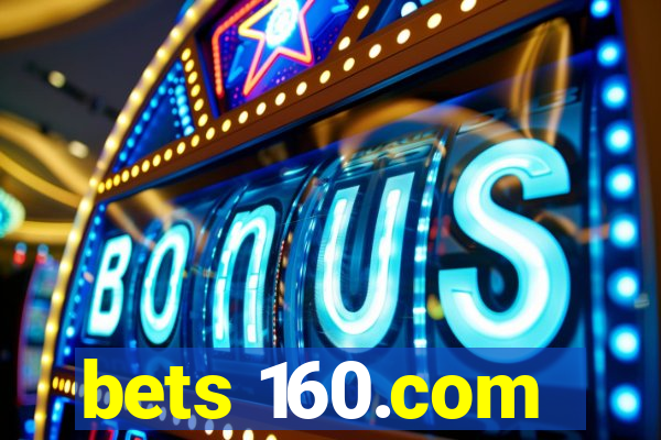 bets 160.com